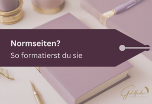 Read more about the article Normseiten formatieren: Wie und warum?